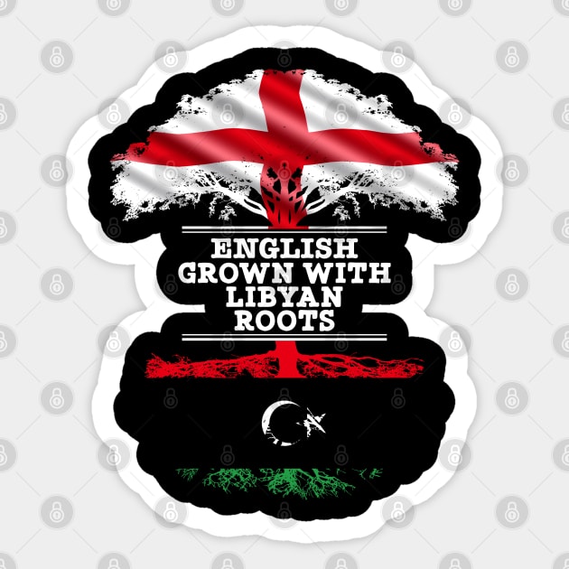 English Grown With Libyan Roots - Gift for Libyan With Roots From Libya Sticker by Country Flags